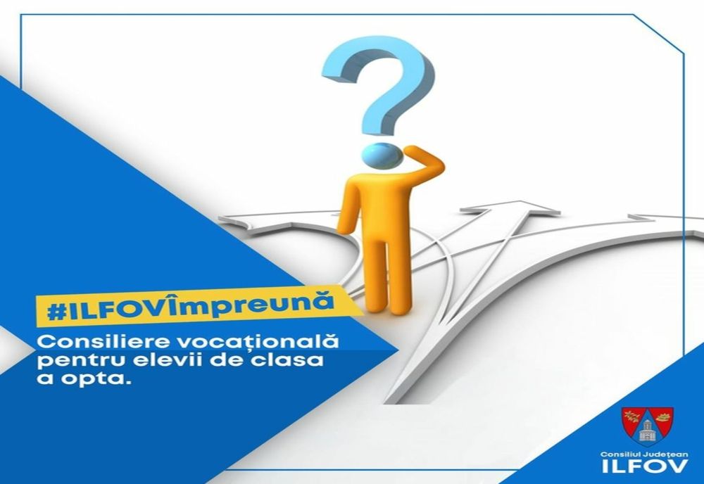 Consiliere vocaţională pentru elevii din judeţul Ilfov